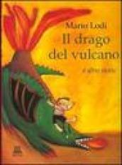 Il drago del vulcano e altre storie