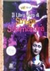 Il libro nero di strega Salamandra. Con sticker