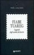 Fiabe tuareg: Leggende degli uomini del deserto (Mille e una fiaba Vol. 11)