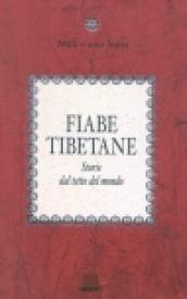 Fiabe tibetane. Storie dal tetto del mondo