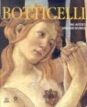 Botticelli. The artist and his works. Ediz. illustrata