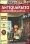 Antiquariato. Riconoscere gli stili. Ediz. illustrata