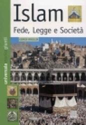 Islam. Fede, legge e società