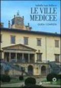 Le ville medicee. Guida completa