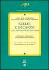 Scelte e decisioni scolastico-professionali. Processi e procedure di analisi ed intervento