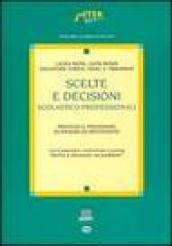 Scelte e decisioni scolastico-professionali. Processi e procedure di analisi ed intervento