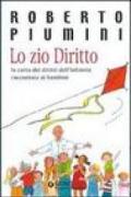 Lo zio Diritto. La Carta dei diritti dell'infanzia raccontata ai bambini