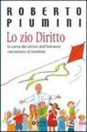 Lo zio Diritto. La Carta dei diritti dell'infanzia raccontata ai bambini