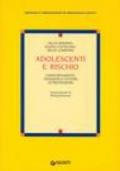 Adolescenti e rischio. Comportamenti, funzioni e fattori di protezione