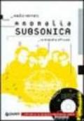 Anomalia Subsonica. La biografia ufficiale. Ediz. illustrata. Con CD Audio