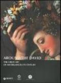 Around The David. The great art of Michelangelo's century
