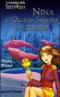 Nina e l'Occhio Segreto di Atlantide (La bambina della Sesta Luna Vol. 4)
