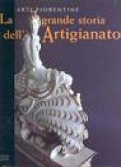 La grande storia dell'artigianato. Arti fiorentine. 6.Il Novecento