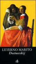 L'eterno marito (Biblioteca Ideale Giunti)