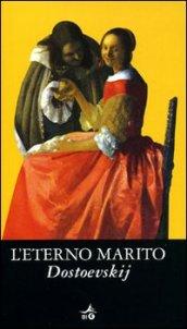 L'eterno marito (Biblioteca Ideale Giunti)