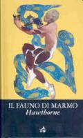 Il fauno di marmo (Biblioteca Ideale Giunti)