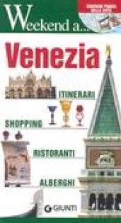 Venezia. Itinerari, shopping, ristoranti, alberghi