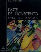 L'arte del Novecento. Dall'espressionismo al multimediale