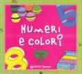 Numeri e colori. Ediz. illustrata