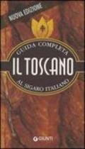 Il Toscano. Guida completa al sigaro italiano