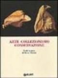 Arte collezionismo conservazione