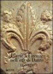 L'arte a Firenze nell'età di Dante (1250-1300)