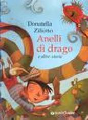 Anelli di drago e altre storie. Ediz. illustrata