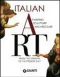 Italian Art. Painting, sculpture, architecture from the origins to the present day