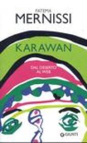 Karawan. Dal deserto al web