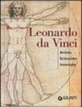 Leonardo da Vinci. Artista scienziato inventore. Ediz. illustrata