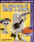 Le scoperte di Bing e Bong