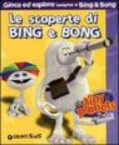 Le scoperte di Bing e Bong