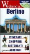 Berlino. Itinerari, shopping, ristoranti, alberghi