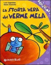 La storia vera del verme mela. Ediz. illustrata