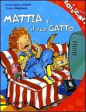 Mattia e il suo gatto. Ediz. illustrata