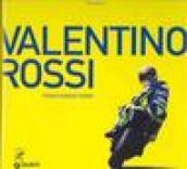 Valentino Rossi. Penso dunque corro