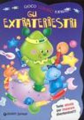 Gli extraterrestri. Gioco, coloro, imparo. Ediz. illustrata