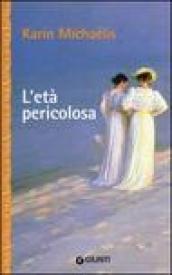 L'età pericolosa