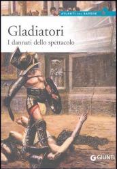 Gladiatori. I dannati dello spettacolo