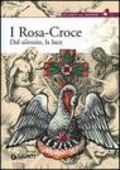 I Rosa Croce. Dal silenzio, la luce