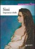 Sissi. Imperatrice ribelle