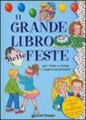 Il grande libro delle feste. Per organizzare feste a tema e supercompleanni