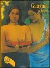 Gauguin a Tahiti. Ediz. illustrata