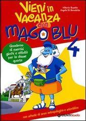 Vieni in vacanza con Mago Blu-Un nonno a quattro zampe. Per la 4ª classe elementare