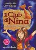 Il club di Nina. Per una vita da Sesta Luna. Ediz. illustrata