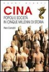 Cina. Popoli e società in cinque millenni di storia