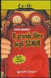 Il grande libro degli Sgnuk. Guarda oltre le apparenze!!