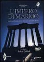 L'impero di marmo. La straordinaria pietra che rese splendida Roma. DVD