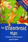 The gingerbread man-L'omino di marzapane. Ediz. illustrata