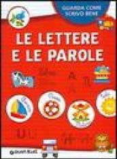 Le lettere e le parole. Ediz. illustrata